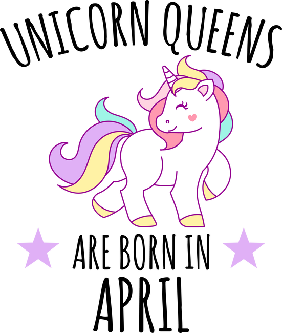 Unicorn queens are born in - April