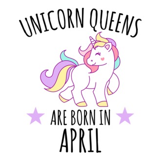 Unicorn queens are born in - April